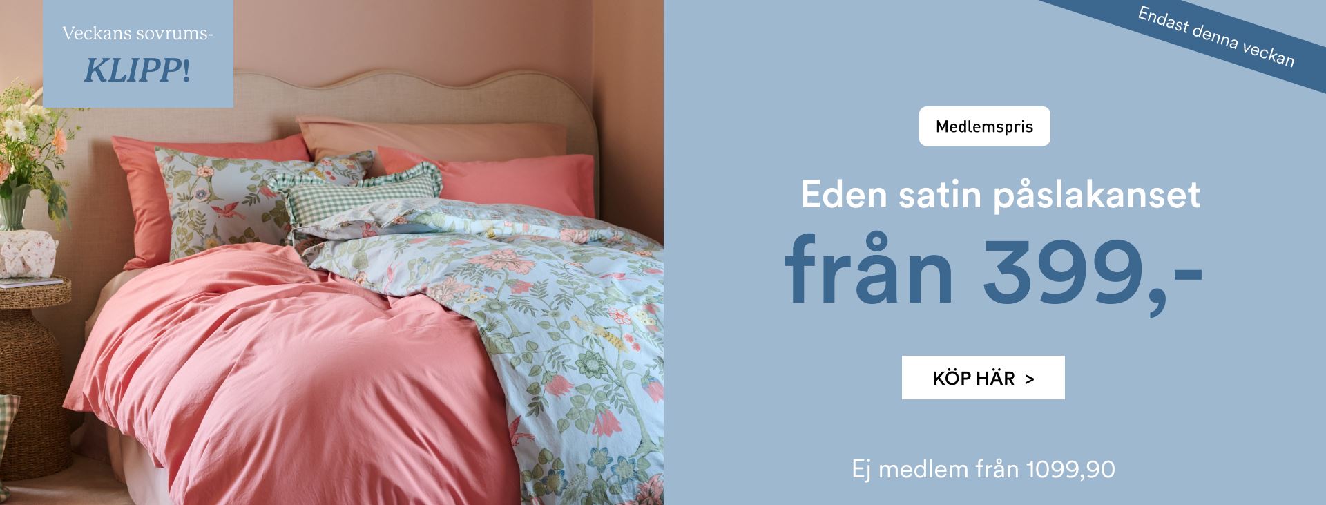 Eden påslakanset från 399,-